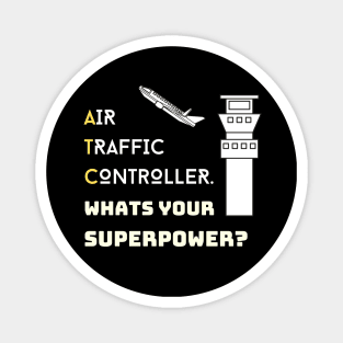 Air Trafffic Controller whats your superpower Magnet